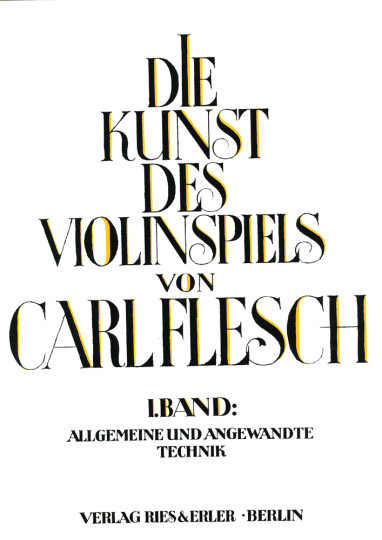 Carl Flesch, Die Kunst des Violinspiels, Band I 